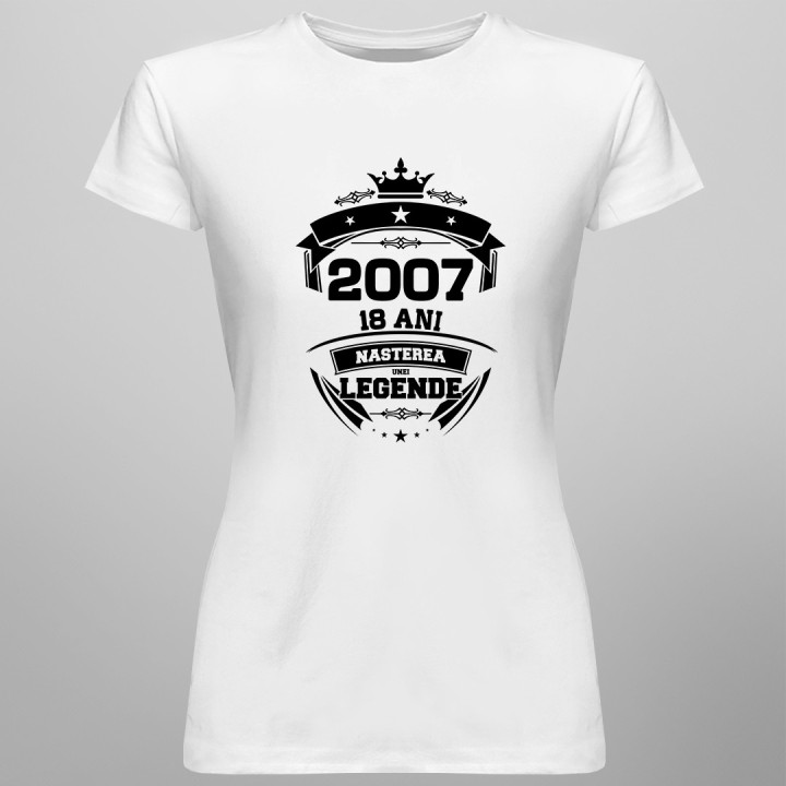 2007 Nașterea unei legende 18 ani! - tricou pentru femei cu imprimeu