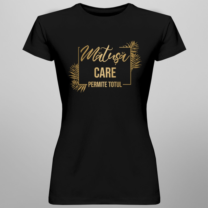 Mătușă care permite totul - T-shirt pentru femei