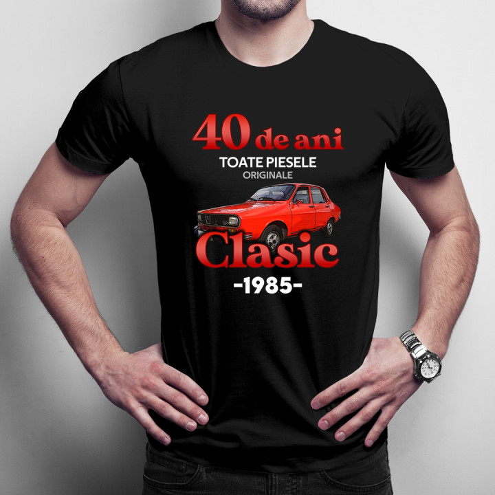 40 de ani Toate piesele originale Clasic din 1985 - tricou pentru bărbați cu imprimeu