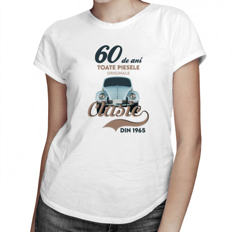 60 de ani - Clasic din 1965 - tricou pentru femei cu imprimeu