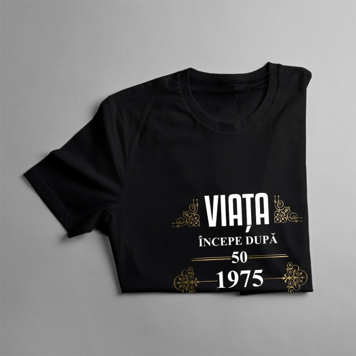 Viața începe după 1975 ediție limitată- tricou pentru bărbați cu imprimeu