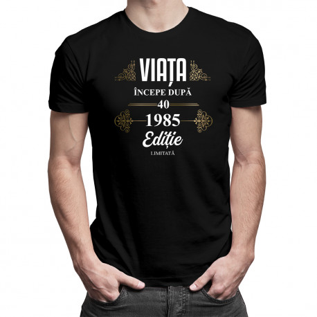 Viața începe după 1985 ediție limitată- tricou pentru bărbați cu imprimeu