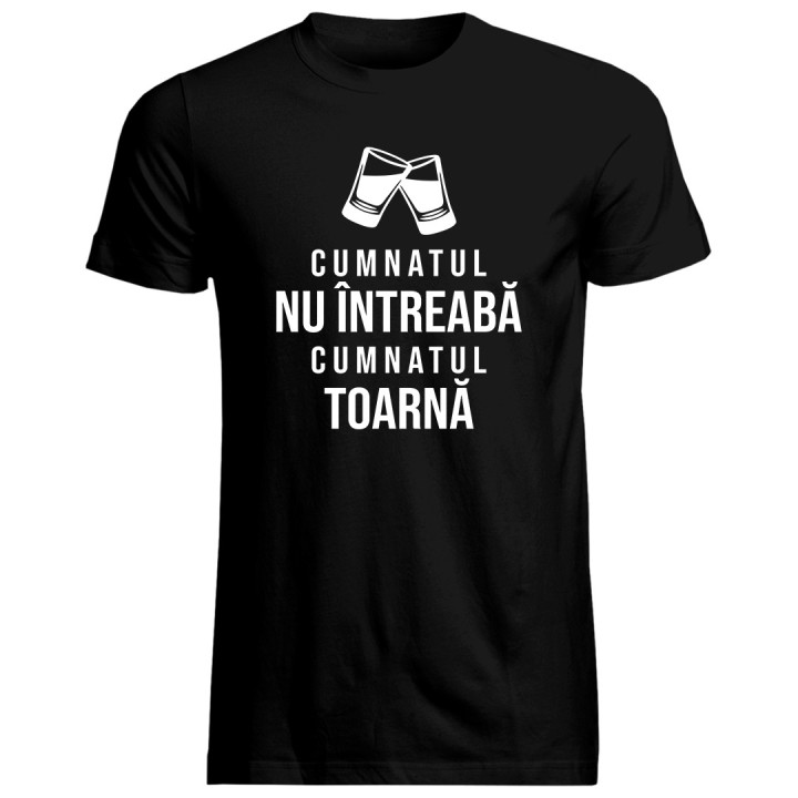 Cumnatul nu întreabă, cumnatul toarnă - t-shirt pentru bărbați