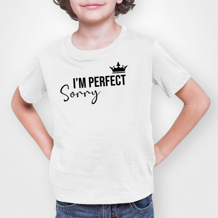 I'm perfect, sorry  - T-shirt pentru copii
