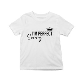 I'm perfect, sorry  - T-shirt pentru copii