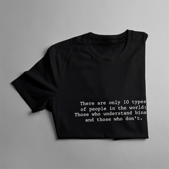 There are only 10 types of people - T-shirt pentru bărbați
