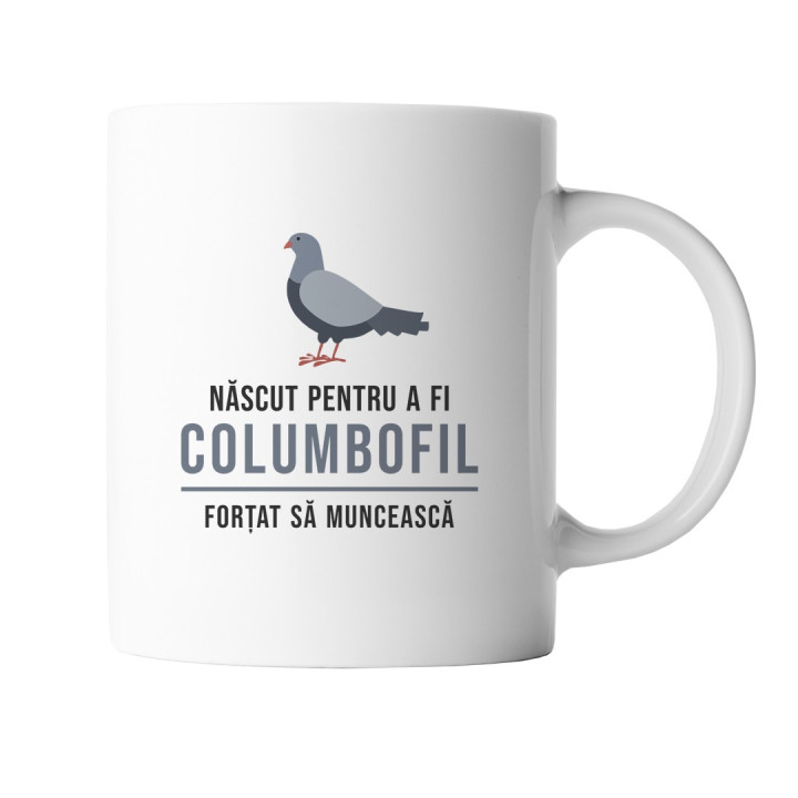 Născut pentru columbofilie, forțat să muncească - cană