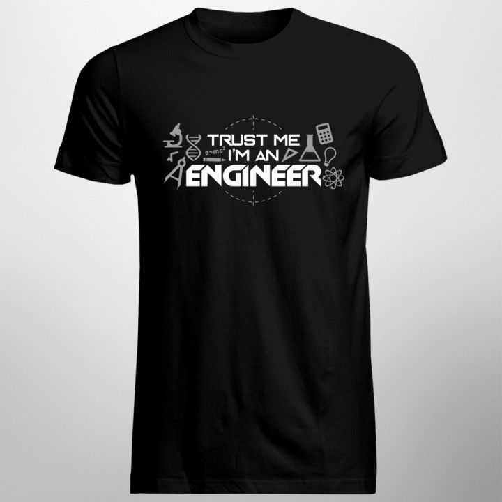 Trust me I'm an engineer - T-shirt pentru bărbați