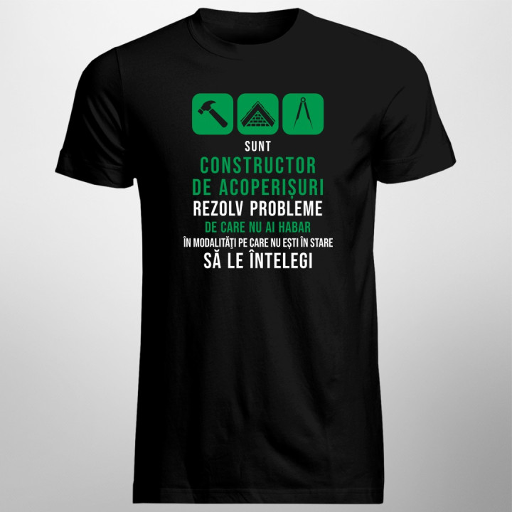 Constructor de acoperișuri - rezolv probleme - T-shirt pentru bărbați