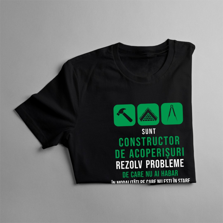 Constructor de acoperișuri - rezolv probleme - T-shirt pentru bărbați