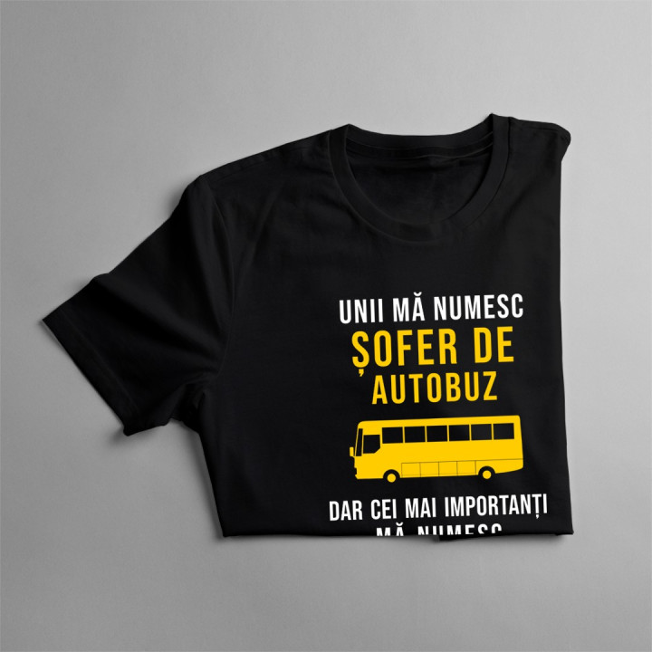 Unii mă numesc șofer de autobuz -  tată - T-shirt pentru bărbați cu imprimeu