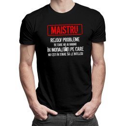 Maistru - rezolv probleme - T-shirt pentru bărbați
