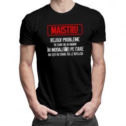 Maistru - rezolv probleme - tricou pentru bărbați