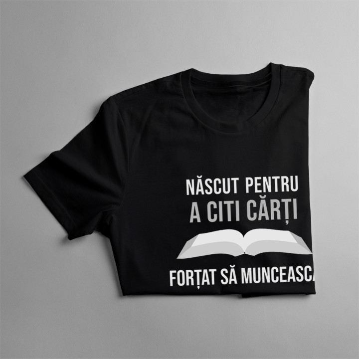 Născut pentru a citi cărți - T-shirt pentru bărbați cu imprimeu