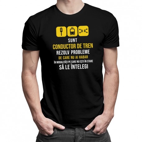 Sunt conductor de tren - rezolv probleme - T-shirt pentru bărbați