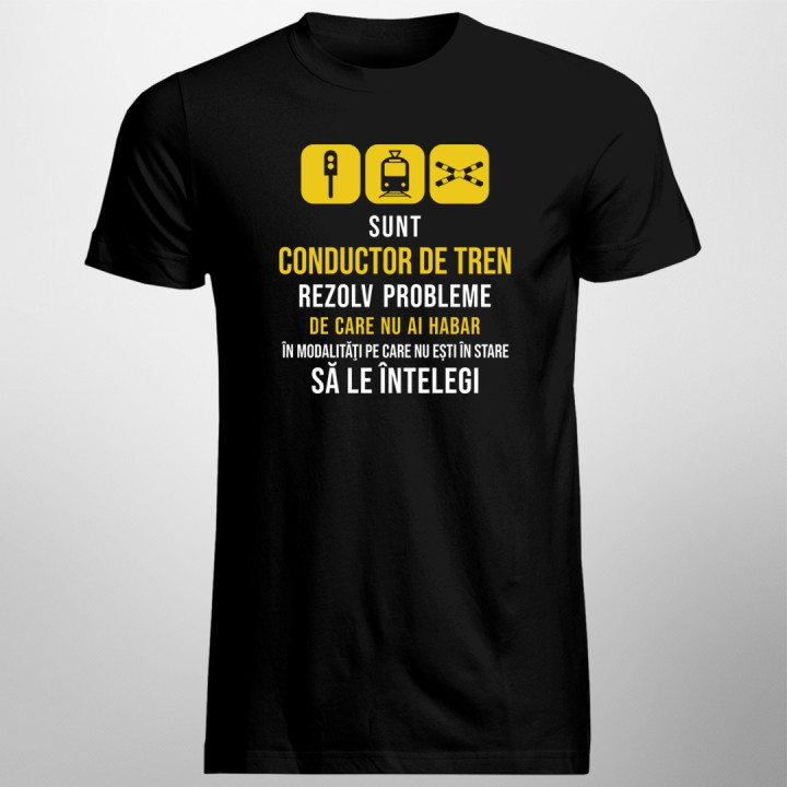 Sunt conductor de tren - rezolv probleme - T-shirt pentru bărbați