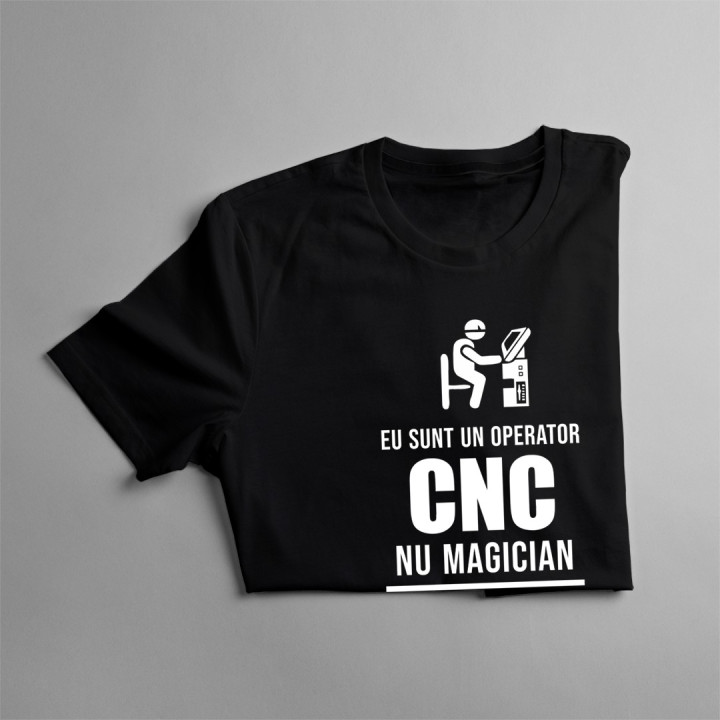 Eu sunt un operator CNC, nu magician - T-shirt pentru bărbați