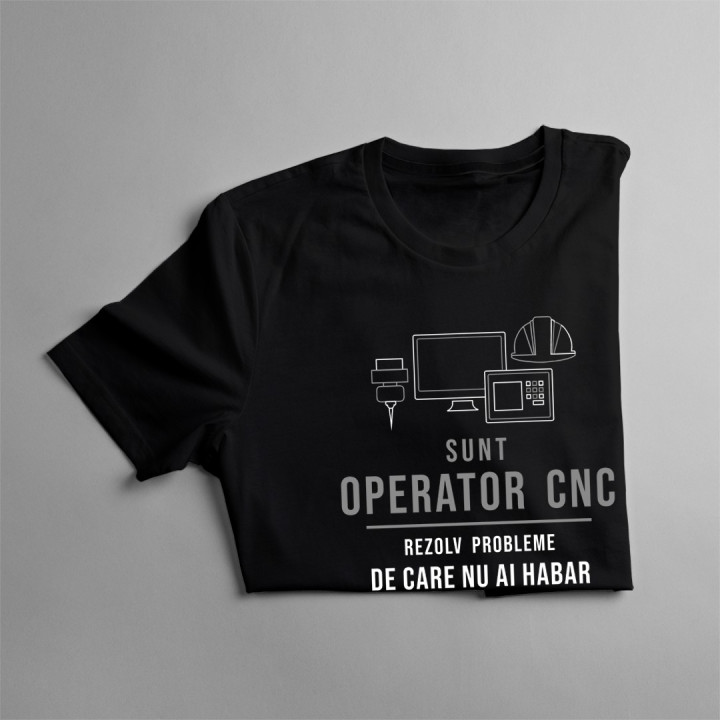 Sunt operator CNC - rezolv probleme - T-shirt pentru bărbați