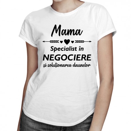 Mama - specialist în negociere - T-shirt pentru femei