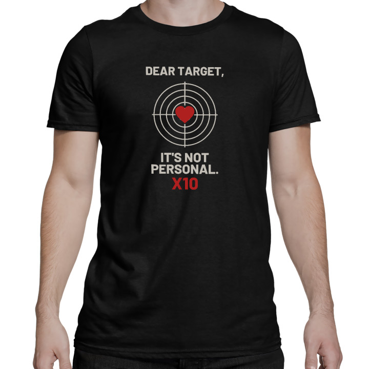 Dear target, it's not personal - tricou bărbătesc pentru pasionații de tir