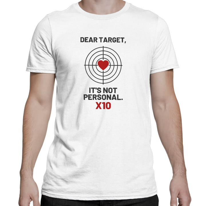 Dear target, it's not personal - tricou bărbătesc pentru pasionații de tir