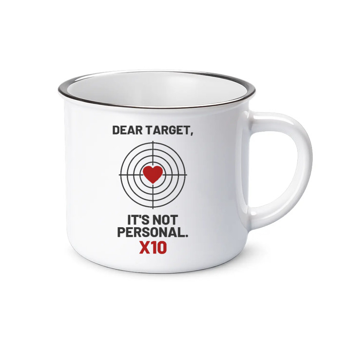 Dear target, it's not personal - cană emailată pentru pasionații de tir
