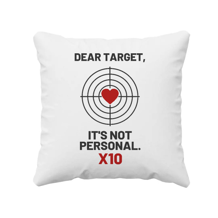 Dear target, it's not personal - pernă pentru pasionații de tir