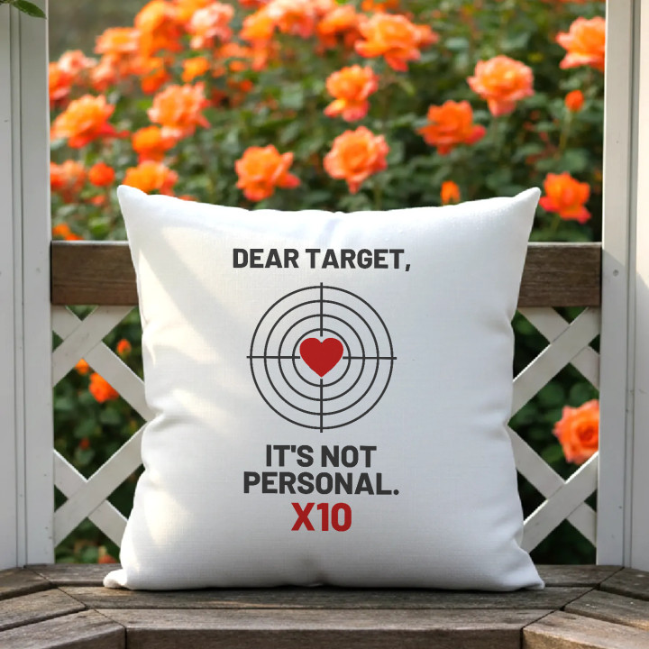 Dear target, it's not personal - pernă pentru pasionații de tir