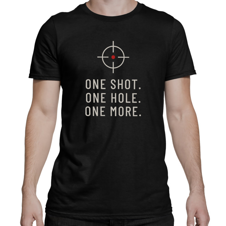 One shot. One hole. One more. - tricou bărbătesc pentru pasionații de tir