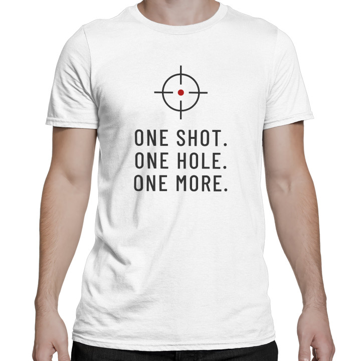 One shot. One hole. One more. - tricou bărbătesc pentru pasionații de tir