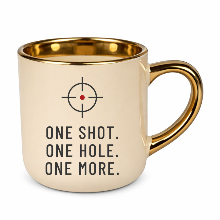 One shot. One hole. One more. - cană elegantă pentru pasionații de tir