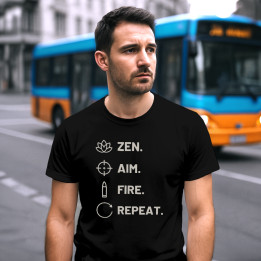 Zen. Aim. Fire. Repeat. - tricou bărbătesc pentru pasionații de tir