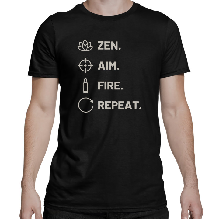 Zen. Aim. Fire. Repeat. - tricou bărbătesc pentru pasionații de tir