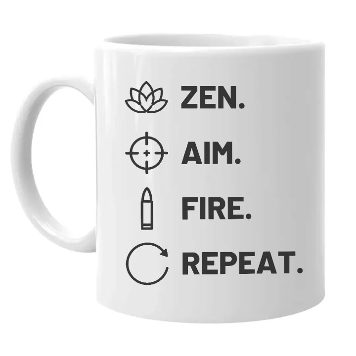 Zen. Aim. Fire. Repeat. - cană pentru pasionații de tir