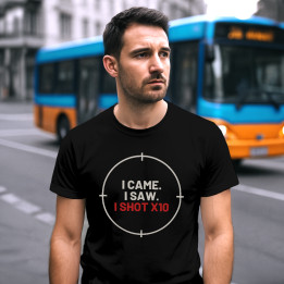 I came. I saw. I shot X10 - tricou bărbătesc pentru pasionații de tir