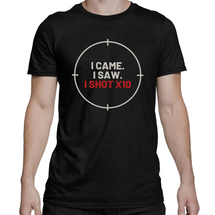 I came. I saw. I shot X10 - tricou bărbătesc pentru pasionații de tir