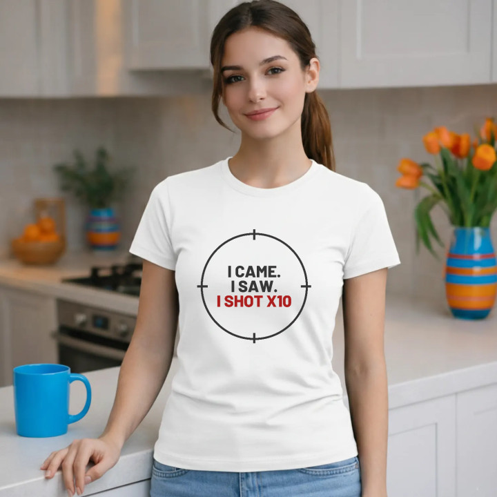 I came. I saw. I shot X10 - tricou de damă pentru pasionații de tir