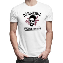Bărbierul o va face mai bine - T-shirt pentru bărbați