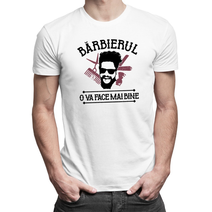Bărbierul o va face mai bine - T-shirt pentru bărbați