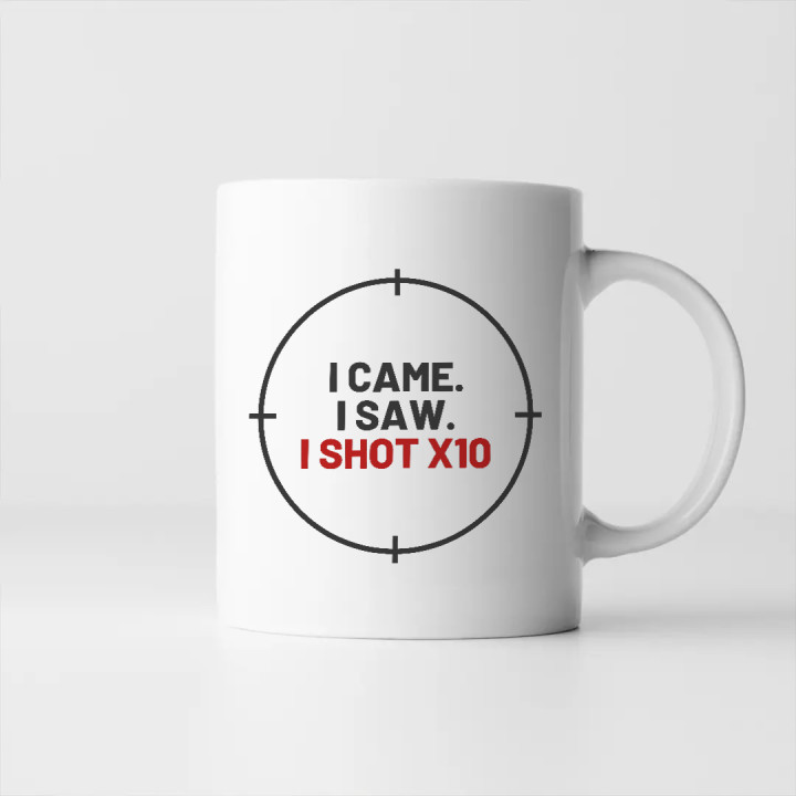 I came. I saw. I shot X10 - cană pentru pasionații de tir