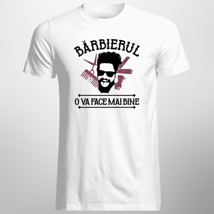 Bărbierul o va face mai bine - T-shirt pentru bărbați