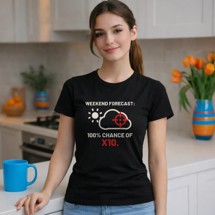 Weekend forecast: 100% chance of X10 - tricou de damă pentru pasionații de tir