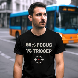 99% focus, 1% trigger - tricou bărbătesc pentru pasionații de tir