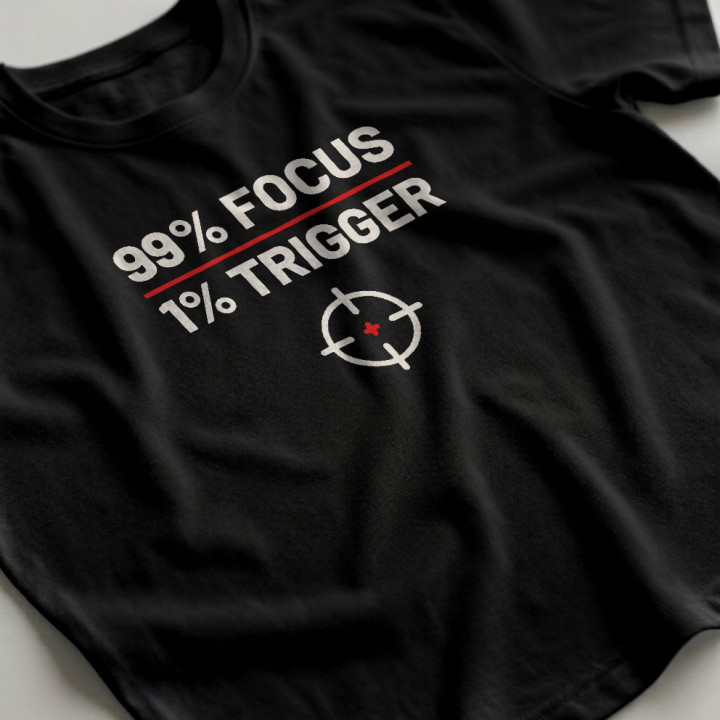99% focus, 1% trigger - tricou bărbătesc pentru pasionații de tir