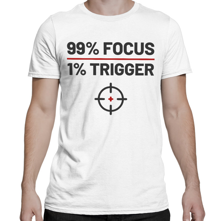 99% focus, 1% trigger - tricou bărbătesc pentru pasionații de tir