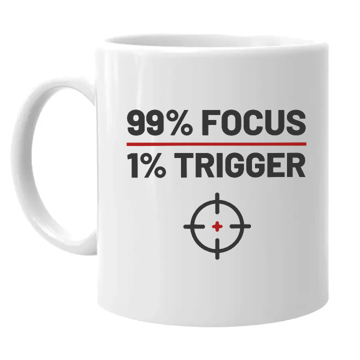 99% focus, 1% trigger - cană pentru pasionații de tir