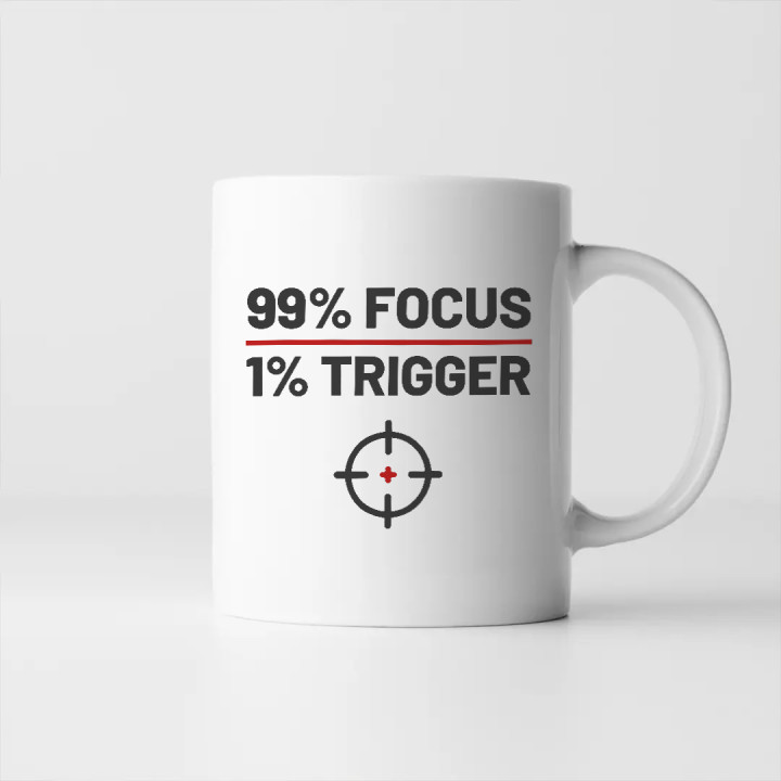 99% focus, 1% trigger - cană pentru pasionații de tir
