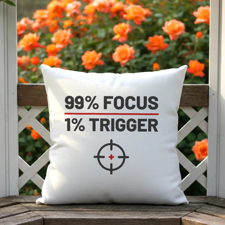 99% focus, 1% trigger - pernă pentru pasionații de tir