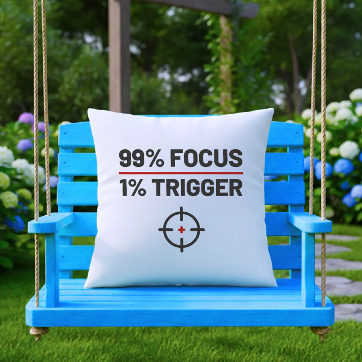 99% focus, 1% trigger - pernă pentru pasionații de tir