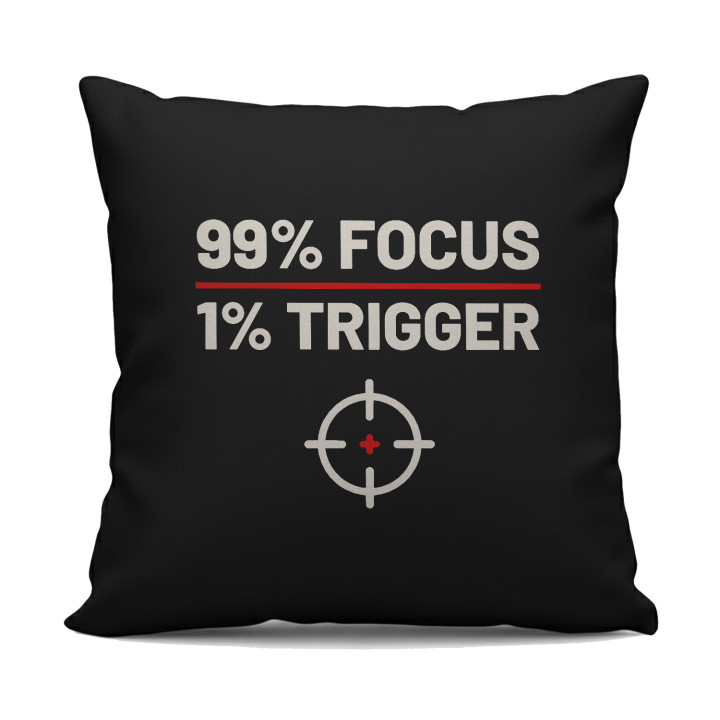 99% focus, 1% trigger - pernă neagră pentru pasionații de tir